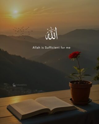 Allah is Sufficient for me