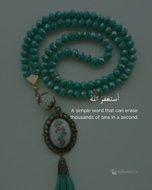 Astaghfirullah, A simple word that can erase thousands of sins in a second.
