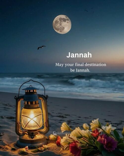 May your final destination be Jannah.