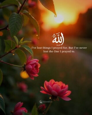 I’ve lost things I prayed for. But I’ve never lost the One I prayed to.