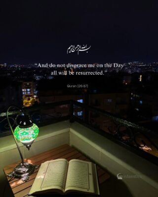 “And do not disgrace me on the Day all will be resurrected.”
