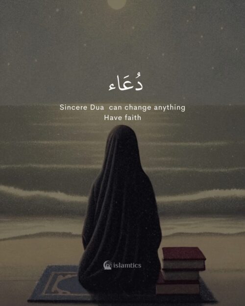 Sincere Dua can change anything Have faith