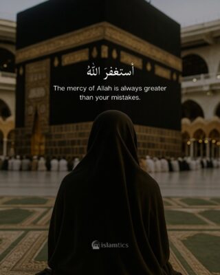 The mercy of Allah is always greater than your mistakes.