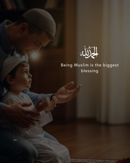 Being Muslim is the biggest blessing