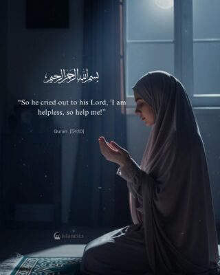 “So he cried out to his Lord, 'I am helpless, so help me!”