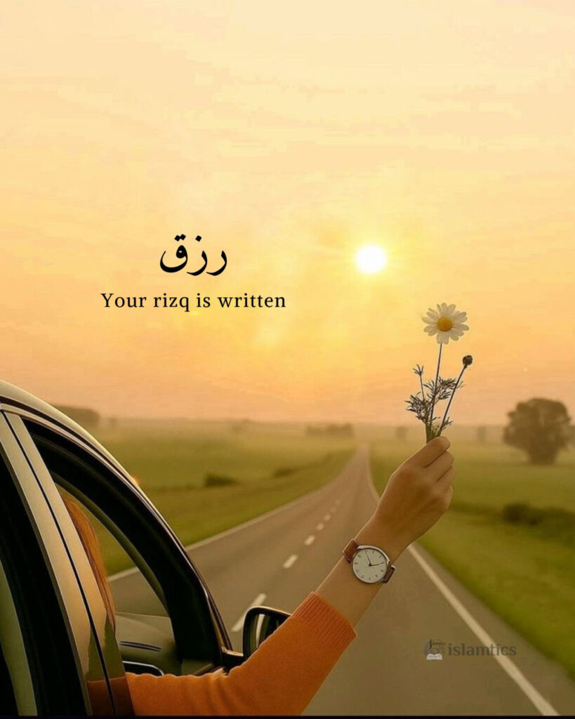 Your rizq is written