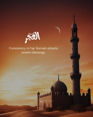 Consistency in Fajr Sunnah attracts unseen blessings.