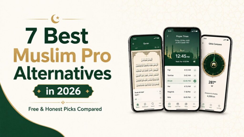 7 Best Muslim Pro Alternatives in 2026 (Free & Honest Picks Compared)