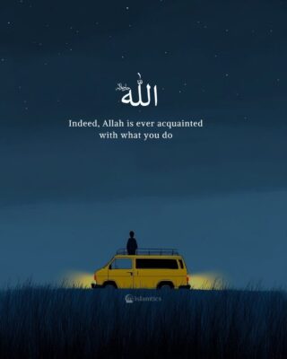 Indeed, Allah is ever acquainted with what you do