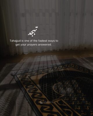 Tahajjud is one of the fastest ways to get your prayers answered.
