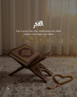 Fajr is proof that your relationship with Allah matters more than your sleep.
