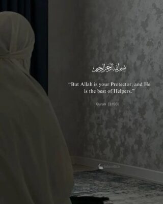 “But Allah is your Protector, and He is the best of Helpers.”